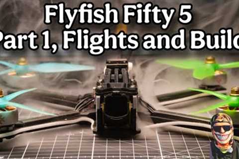 Flyfish Fifty 5 | EPIC 5.5” FPV Drone Build + DJI O4 Pro Flight Test! (Part 1)