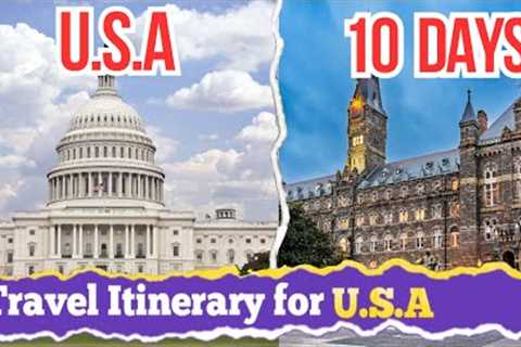 10 Days | travel itinerary for USA | usa itinerary | usa  trip itinerary | america travel itinerary