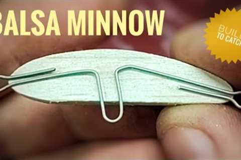 Lure Making Balsa Minnow - Same Day Build to Catch 🎣