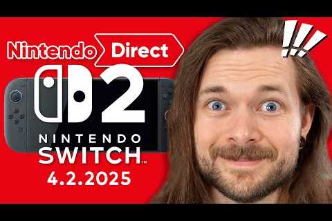 FINALLY, THE NINTENDO SWITCH 2 DIRECT IS HERE!