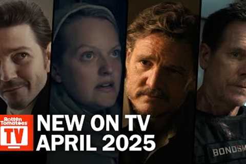 Top TV Shows Premiering in April 2025 | Rotten Tomatoes TV