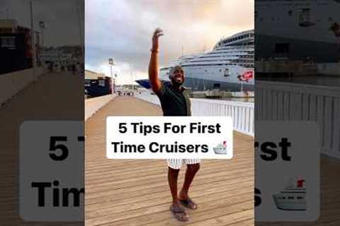 5 Tips For First Time Cruisers 🛳️