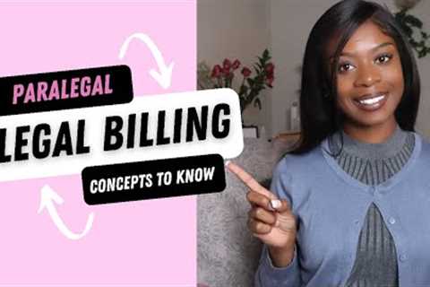 LEGAL BILLING - PARALEGAL EDITION // Top 5 concepts you should (HD)