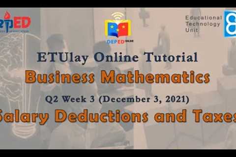 Salary Deductions and Taxes || Business Mathematics || Quarter 2/4 Week 3