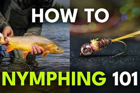 How to Fly Fish With Nymphs — Nymphing Tips for Beginners | Episode 17