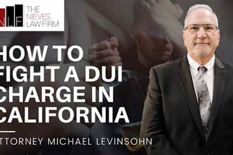 DUI Defense: How to Fight a DUI Charge in California | The Nieves Law Firm