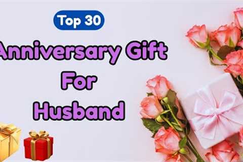 30 Best Anniversary Gifts For Husband | Anniversary Gift For Him | Wedding Anniversary Gifts