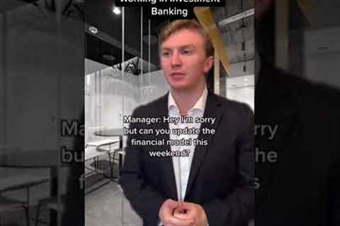 What It’s Like To Work In Investment Banking