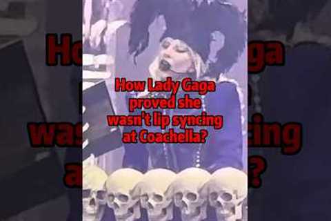 How lady Gaga prove that she is not lip syncing #shorts #youtubeshorts #celebrity #ladygaga