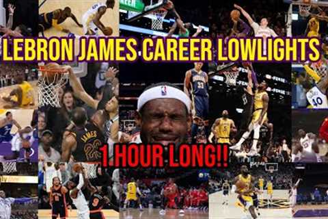 LeBron James Lowlights (CROSSED/POSTERIZED/REJECTED) 1 HOUR LONG