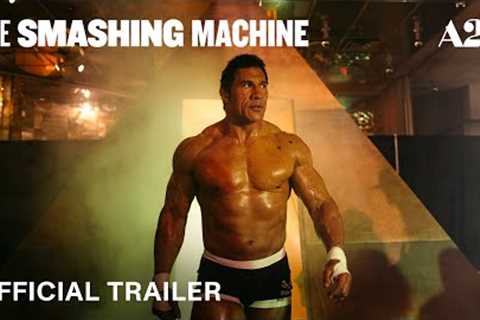 THE SMASHING MACHINE | Official Trailer