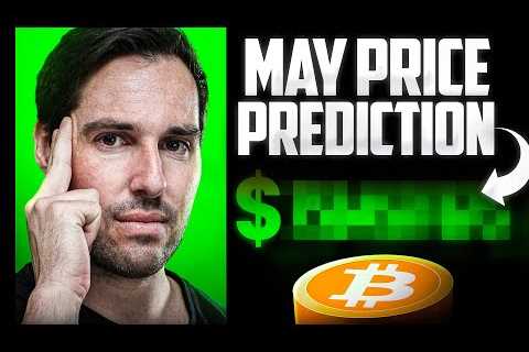 My Shocking Bitcoin Target For May! [DO THIS NOW]
