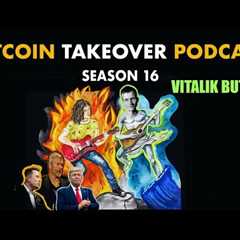S16 E24: Vitalik Buterin on The Future of Bitcoin & Ethereum