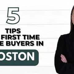 5 Tips For Buying A House In Boston For First Time Home Buyers