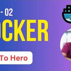 Day-02 : Docker Tutorial For Beginners By Mr. Ashok