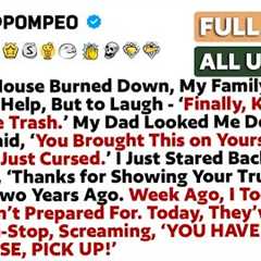 When My House Burned Down, My Family Showed Up - Not to Help, But to Laugh - ‘Finally, Karma...