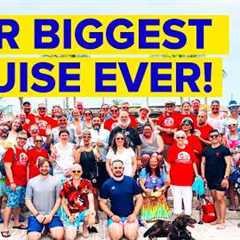 We Took 130 PEOPLE ON A CRUISE!!!