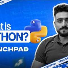 What is Python Programming? Introduction to Python | Tutorials for Beginners | Newton Launchpad