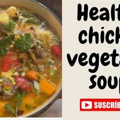 Healthy Chicken Vegetable Soup Recipe: Quick and Delicious! #soup, #chicken, #recipe #vegetables,
