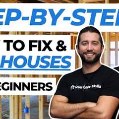 How to Start Flipping Houses as a Beginner! [STEP BY STEP]