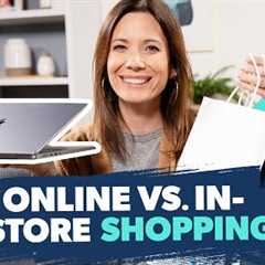 Online vs. In-Store Shopping: Which is Best?