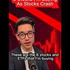 8 Stocks I’m Buying As Stocks Crash!