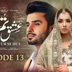 Ishq Tum Se Hua Episode 13 (Subtitles) 5th May 2025 - Fahad Sheikh - Sukaina Khan - Hassan Ahmed