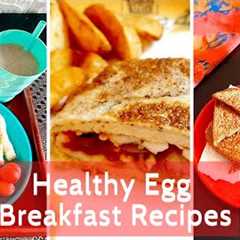 Healthy Egg Breakfast Recipes for Kids | Egg Recipes for Picky Eaters