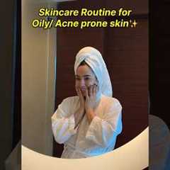 Skincare routine for oily acne prone skin #ashortaday #skincare #acne #skincareroutine #oilyskin