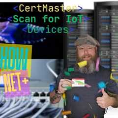 11.2.5 CertMaster Scan for IoT Devices