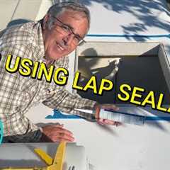 Lap Sealant Isn't Necessary!  There is a Better Way of Sealing RV Rooftop Attachments