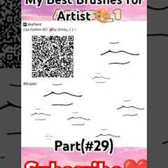 My Best Brushes for Artist(#29)❤️..