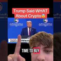 Trump Said WHAT About Crypto?!?😨😨