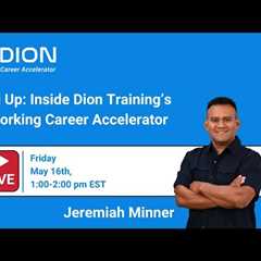 Level Up: Inside Dion Training’s Networking Career Accelerator