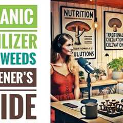 Organic Fertilizer from Weeds 🧪 the shady reality of Weed Tea Fertilizer 🦠🔬 with Kesser and Steen