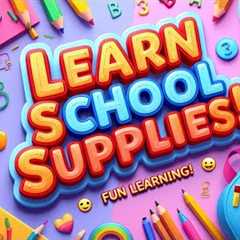 School Supplies Song 📝✏️✂️ | Learn 14 Classroom Items | English Vocabulary Fun