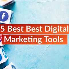 5 Best Digital Marketing Tools - Digital Marketing Software