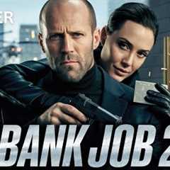 The Bank Job 2 (2025) - First Trailer | Jason Statham, Angelina Jolie