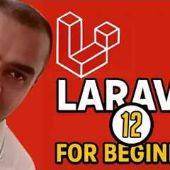 Laravel 12 for Beginners: Build Your First Web App in 1 Hour!