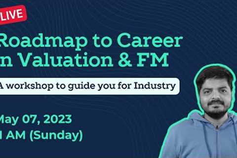Career in Valuation &amp; Financial Modeling