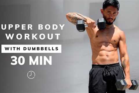 30 Min UPPER BODY DUMBBELL WORKOUT - Total Upper Body Strength Workout (With Weights)