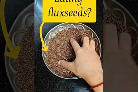 how do you prepare flaxseed to eat ?#shortsfeed #shortsvideo #trending #shorts