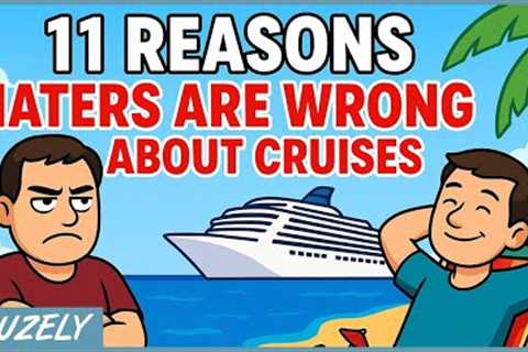11 Reasons Cruise HATERS Are Totally Wrong (And What They're Missing)