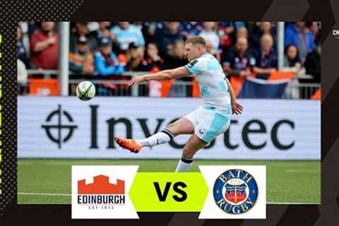 Instant Highlights - Edinburgh Rugby v Bath Rugby Semi-final | EPCR Challenge Cup 2024/25