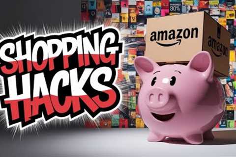 Amazon Shopping Hacks: Save Big!