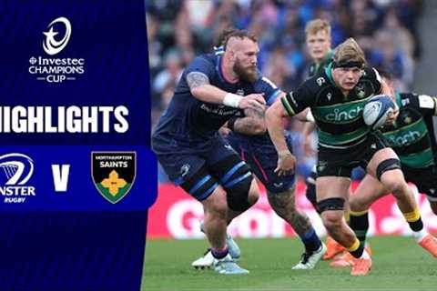 Instant Highlights - Leinster Rugby v Northampton Saints Semi-final | Investec Champions Cup 2024/25