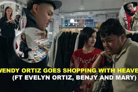 WENDY ORTIZ GOES SHOPPING WITH HEAVEN! (FT. EVELYN ORTIZ, BENJY CHAVEZ & MARY)