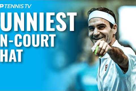Funny &amp; Weird On-Court Tennis Chat Moments 😂