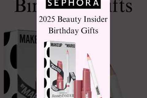 Sephora 2025 Birthday Gifts! #sephora #beauty #makeup #skincare