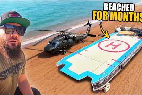 My Helicopter Party Barge Has Been Beached For Months... Here's Why